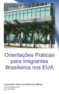 Consulado do Brasil em Miami disponibiliza guia sobre