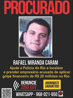 Rafael Caram era procurado pela polícia brasileira